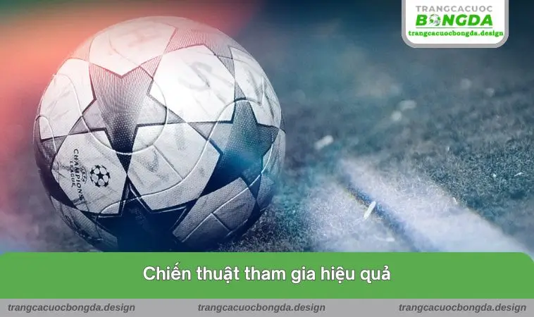 Chiến thuật tham gia hiệu quả